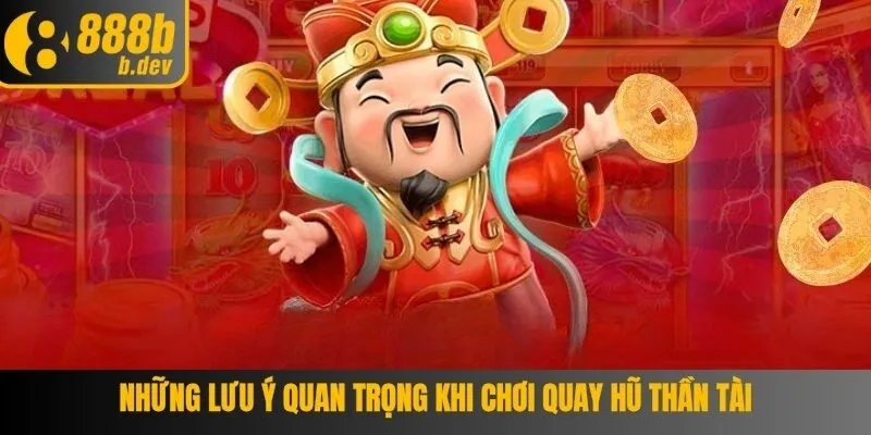 Mẹo chơi quay hũ thần tài chiến thắng